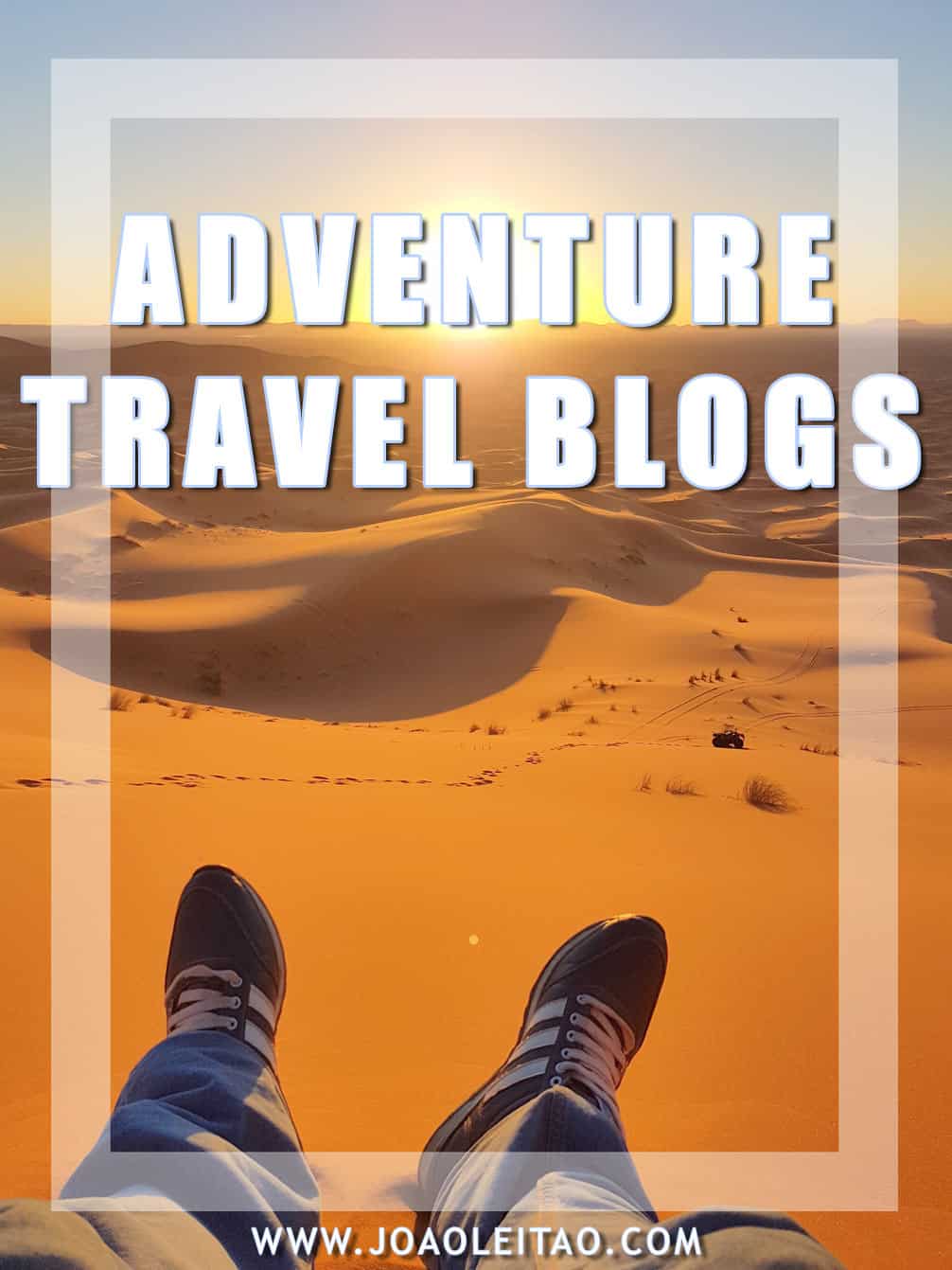 Inspirational Adventure Travel Blogs You Have To Follow in 2022