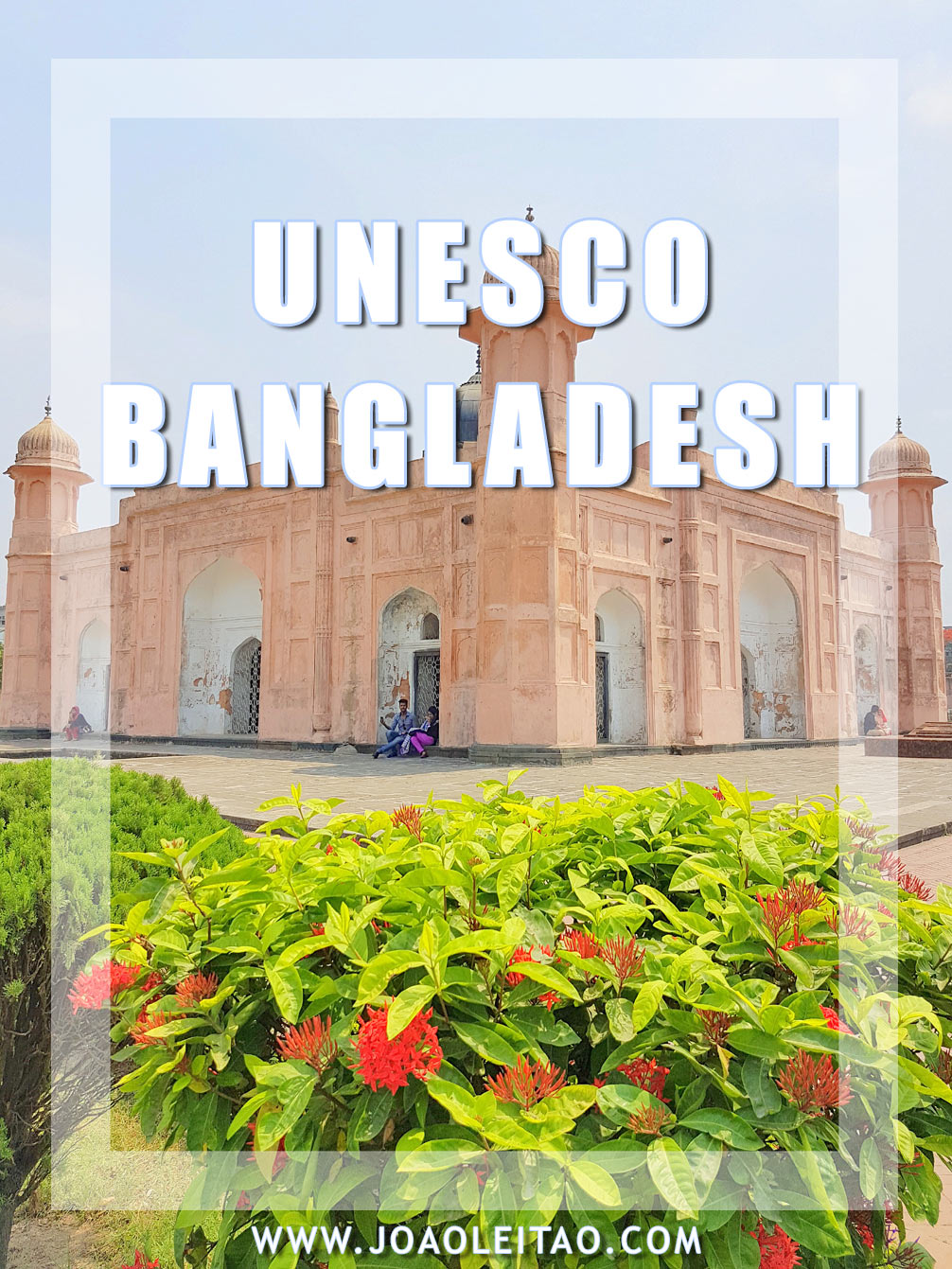 UNESCO Sites in Bangladesh