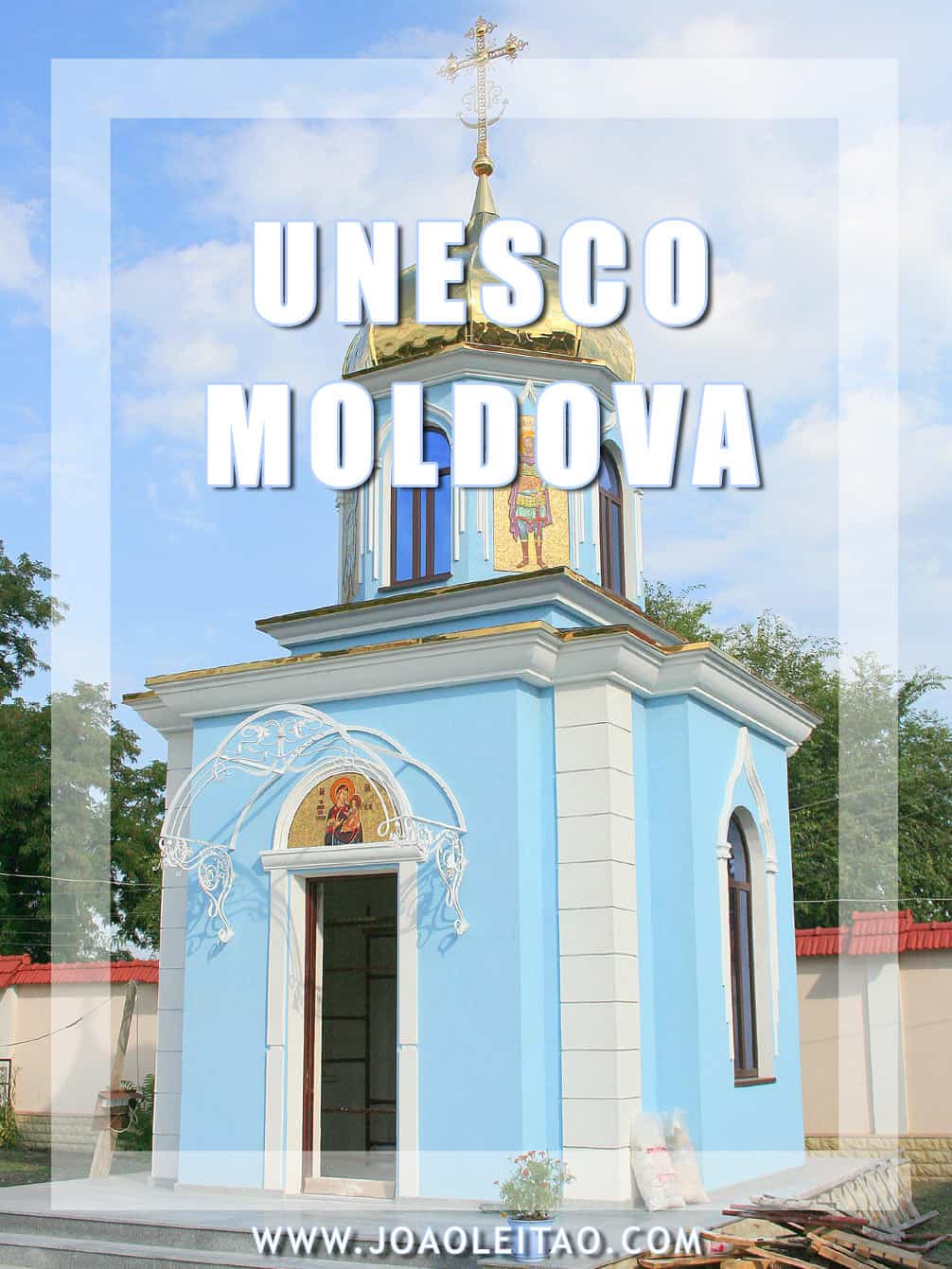 UNESCO Sites in Moldova