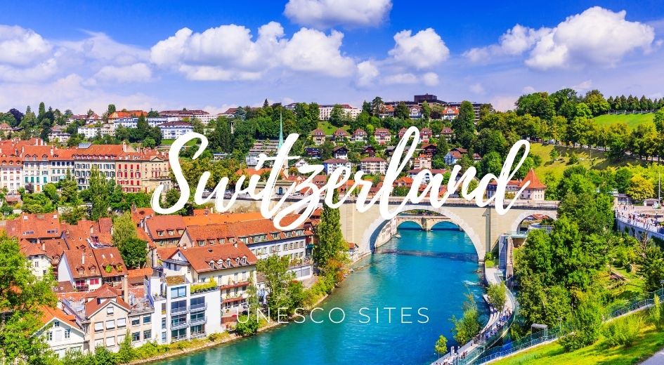 Switzerland unesco sites