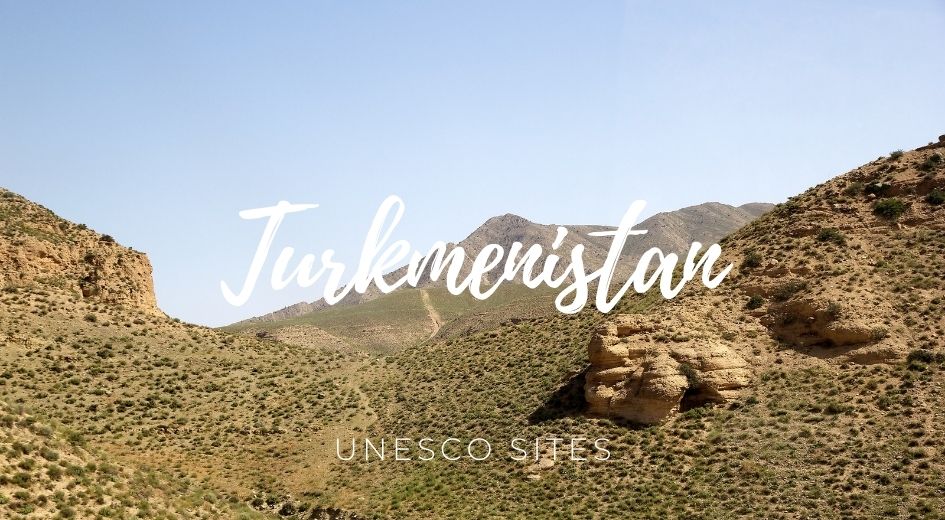 Turkmenistan unesco sites